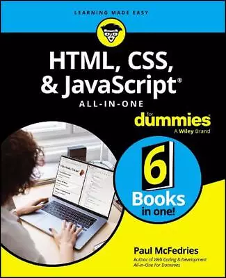 HTML CSS & JavaScript All-in-One For Dummies By Paul McFedries Paperback Book • £21.89