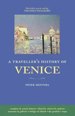 Traveller's History Of Venice By Peter Mentzel • £2.74