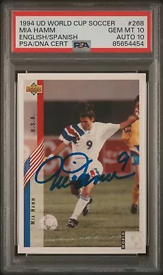 Mia Hamm 1994 Upper Deck ROOKIE AUTO #268 PSA 10 DNA 10 POP 3! • $2470