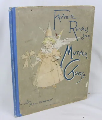 Maud Humphrey FAVORITE RHYMES FROM MOTHER GOOSE 1891 1st ED Chromolithographs • $125