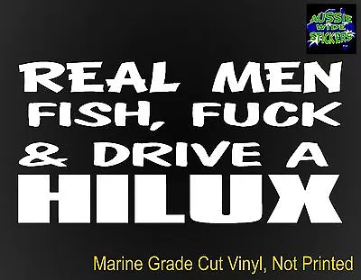 For TOYOTA HILUX BNS 4x4 Dual Cab Ute Car Funny Stickers REAL MEN 200mm • $6.90