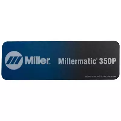 Miller 213935 Label Nameplate Millermatic 350P • $73