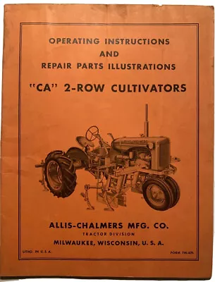 Allis Chalmers Ca 2-row Cultivator Operator's Manual Owner's Manual Form Tm-47a • $27.99