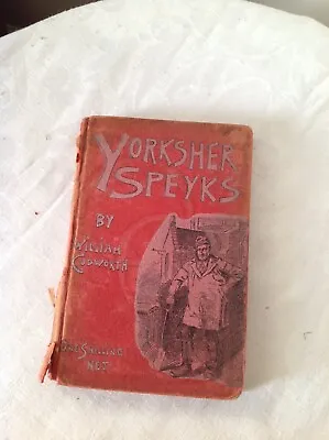 Yorksher Speyks By William Cudworth Yorkshire Dialect 1906 (b13) • £9.95