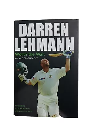 $20 • Buy  Signed Darren Lehmann Autobiography- Worth The Wait. 1st Edition HB With Dust J