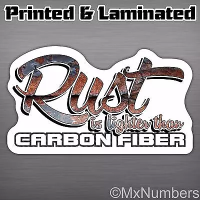 $5.99 • Buy Rust Is Lighter Than Carbon Fiber Decal Sticker Bug Classic Build Rod JDM VW