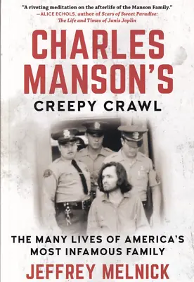 Charles Manson's Creepy Crawl: The Many Lives Of America's Most Infamous Family  • $18