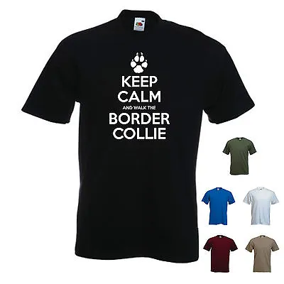 'Keep Calm And Walk The Border Collie'. Mens Funny Pet Dog / Gift T-shirt. S-XXL • £11.69