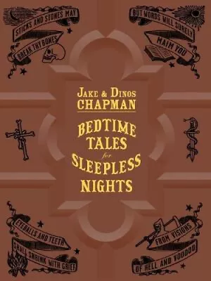 Chapman J:  Bedtime Tales For Sleepless Nights By Jake &. Dinos Chapman • £23.08