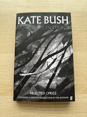 Kate Bush How To Be Invisible - Signed Edition Paperback • £115