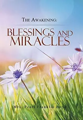 The Awakening: Blessings And Miracles. Boyd 9781984573599 Fast Free Shipping<| • £21.40