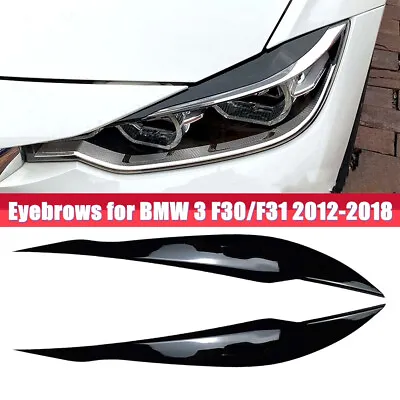 2x Glossy Black Headlight Eyebrow Cover Eyelid Trims For BMW F30 F31 2012-2018 • $14.24