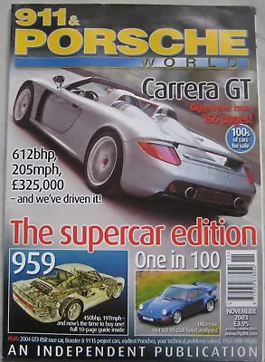 911 & Porsche World Magazine November 2003 Featuring 959 Carrera GT 964 • £7.99