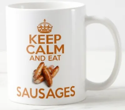 KEEP CALM AND EAT SAUSAGES ~ MUG Pork Vegan Sausage Bangers Mash Snack Carry On • £7.99