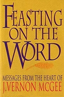 Feasting On The Word Hardcover J. Vernon McGee • $6.77