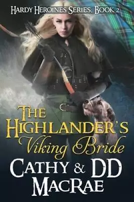 The Highlanders Viking Bride: The Hardy Heroines Series Book 2 - GOOD • $10.07