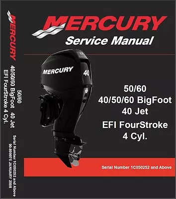 Mercury 50 60 / 40 50 60 BigFoot / 40 Jet EFI Outboard Motors Service Manual CD • $14.46