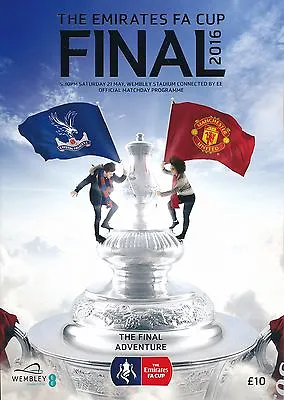 FA CUP FINAL PROGRAMME 2016 Manchester United V Crystal Palace • £7.99