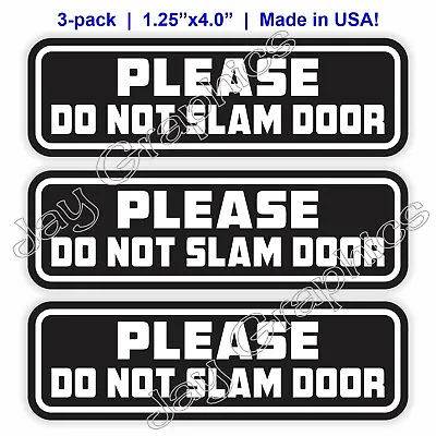 $3.99 • Buy 3 Pack - PLEASE DO NOT SLAM DOOR Vinyl Bumper Stickers | Car Window Decals