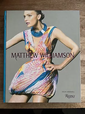 Matthew Williamson Signed Book Colin McDowell Rizzoli New York Rare Fashion HB • £120