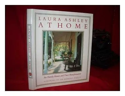 Laura Ashley At Home: Six Family Homes And Their Tra... • £5.85