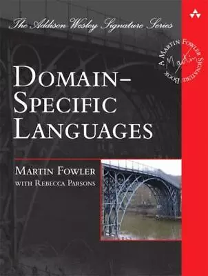 Domain-Specific Languages (Addison-Wesley Signature Series (Fowler)) Fowler Ma • $37.93