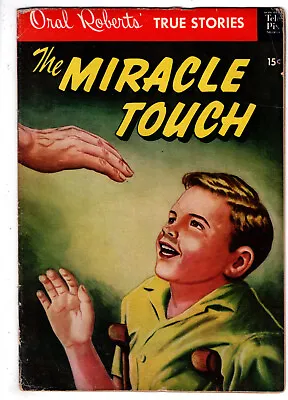 Oral Roberts' True Stories #1 (1956) - Grade 4.5 - 1st Issue - Miracle Touch! • $40