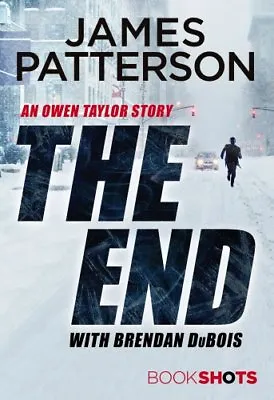 The End: BookShots By James Patterson • £2.97