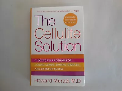 The Cellulite Solution : A Doctor's Program For Losing Lumps Bumps Dimples And • $6.99