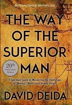 The Way Of The Superior Man 20th Anniversary By David Deida Paperback English • £6.90