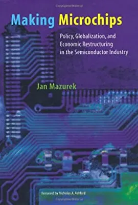 Making Microchips : Policy Globalization And Economic Restructu • $6.31