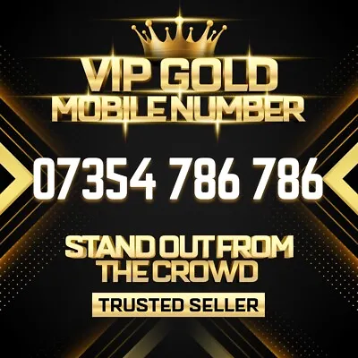 07354 786 786 Gold Platinum Business Easy Exclusive VIP Phone Number Sim Card • £1000