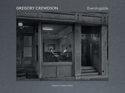 Gregory Crewdson: Eveningside Crewdson Gregory • $75