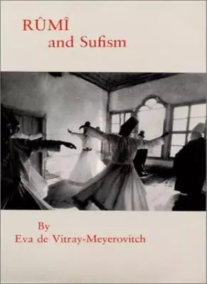 Rumi And Sufism By Eva De Vitray-Meyerovitch • $7.02