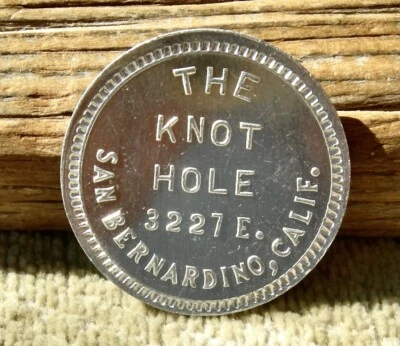 $21.95 • Buy Antique SAN BERNARDINO CALIFORNIA K28  THE KNOT HOLE  (BAR, SALOON) 10c VA TOKEN