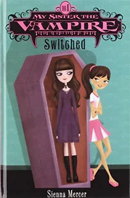 Switched My Sister The Vampire Sienna Mercer • $4.50