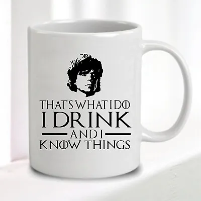 Game Of Thrones Mug - I Drink & I Know Things • Tyrion Lannister • Great Gift • £8.99