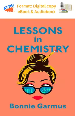 Lessons In Chemistry By Bonnie Garmus 2022 • $5