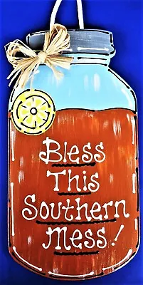 MASON JAR Bless Southern Mess SIGN Sweet Tea Wall Hanger Plaque Kitchen Decor • $13