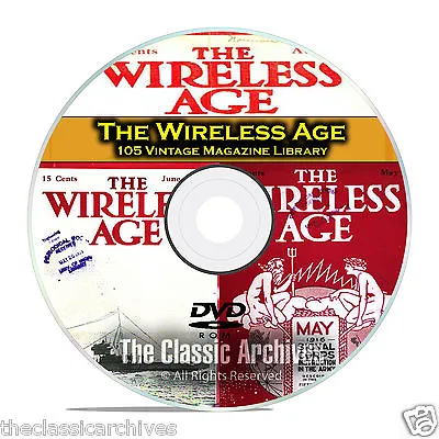 The Wireless Age 105 Vintage Old Time Radio Magazine Collection PDF DVD B87 • £6.32