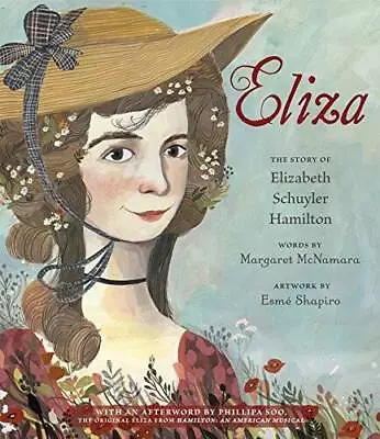 Eliza: The Story Of Elizabeth Schuyler Hamilton - Hardcover - VERY GOOD • $4.57