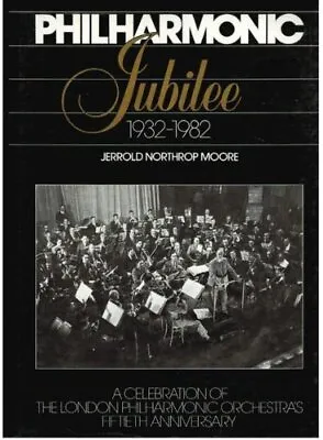 Philharmonic Jubilee: Celebration Of The London Philharmonic Orchestra's 50th A • £4.93