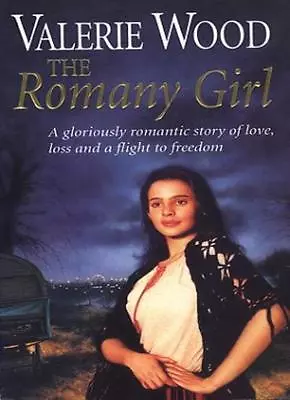 The Romany Girl By Valerie Wood. 9780552146401 • £3.50