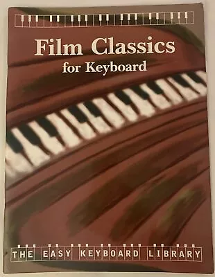 Film Classics For Keyboard - The Easy Keyboard Library Music Book Organ • £3