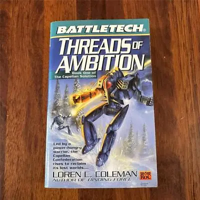 BATTLETECH Threads Of Ambition MECHWARRIOR Loren Coleman 1st Ed 1st Print 1999 • $19.95