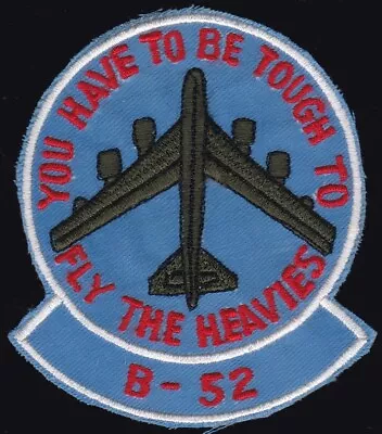 USAF B-52 Bomber You Have To Be Tough To Flying The Heavies Patch AA • $15