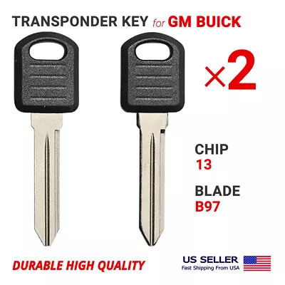 $14.45 • Buy 2X Transponder Key For GM Buick B97 Chip 13 B97-PT High Quality