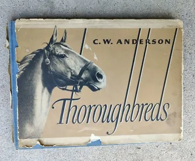 THOROUGHBREDS By C. W. ANDERSON 1942 First Edition • $18.95