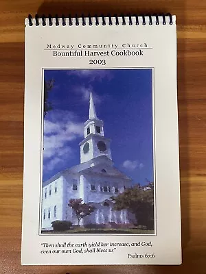 Medway Community Church Bountiful Harvest Cookbook 2003 Spiral Bound Medway Mass • $8.49