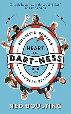 £4.44 • Buy Heart Of Dart-ness: Bullseyes, Boozer..., Boulting, Ned